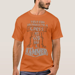Camiseta tu dios fue clavado a una cruz MI DIOS TIENE UN HA