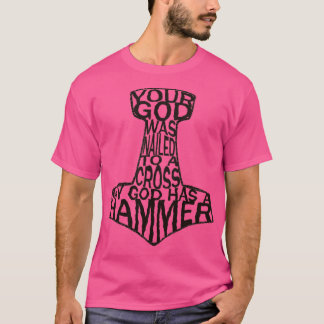 Camiseta tu dios fue clavado en una cruz mi dios tiene un m