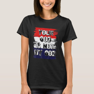 Camiseta Tu Dios no es mi Dios Declaración atea agnóstica