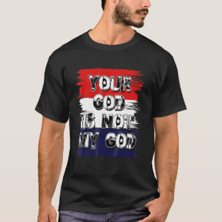 Camiseta Tu Dios no es mi Dios Declaración atea agnóstica