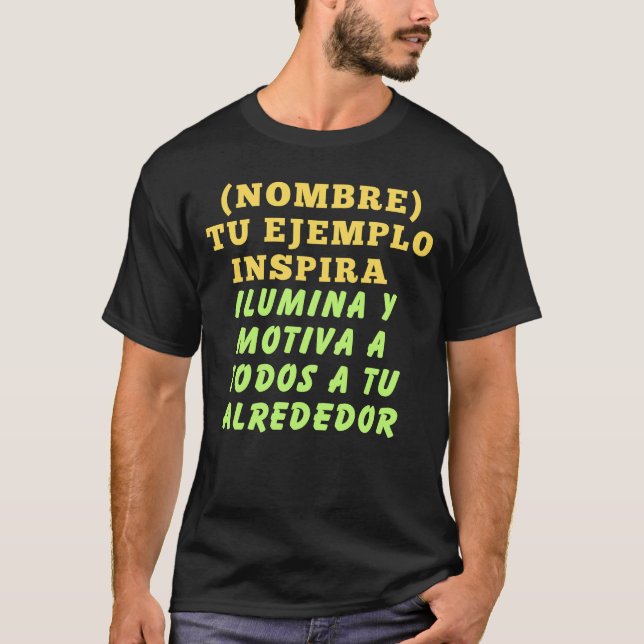 CAMISETA TU EJEMPLO INSPIRA REGALO PERSONALIZADO (NOMBRE) (Anverso)