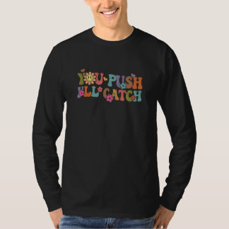 Camiseta Tú Empujas Yo Atraparé Doula Partera Trabajadora d
