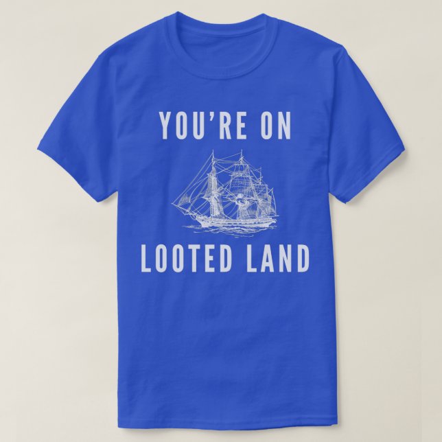 Camiseta Tú en la tierra saqueada de la comunidad indígena  (Diseño del anverso)