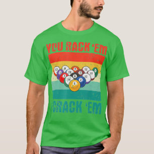 Camiseta Tú En rack 'Em I Crack 'Em Funny Pool Billards Pla