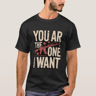 Camiseta Tú eres el que quiero divertido pistola cita de Sa
