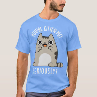 Camiseta Tu eres gatito me dio mucha gracia al gato Pun 1