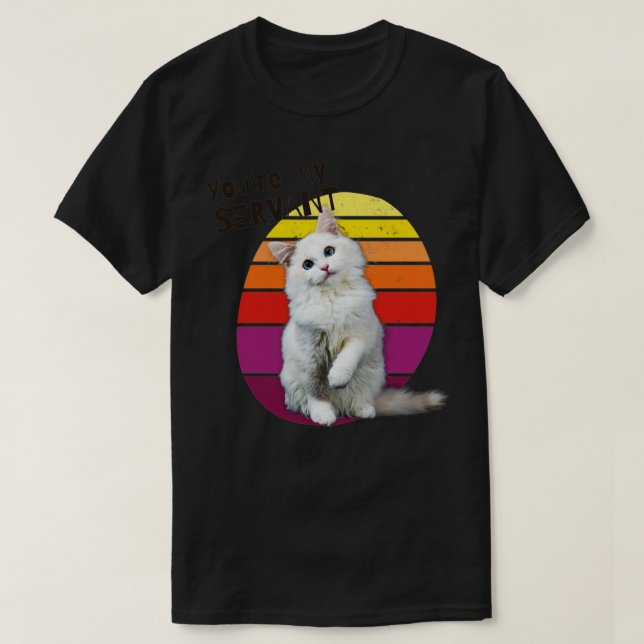 Camiseta Tu eres mi gato sirviente (Diseño del anverso)