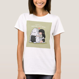 Camiseta ¡Tú eres todo lo que realmente necesito!