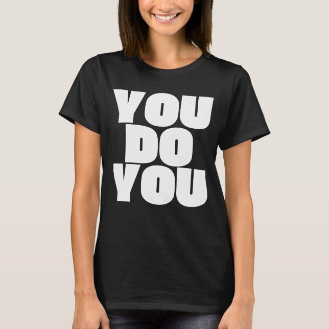 Camiseta Tú eres tú. (Anverso)