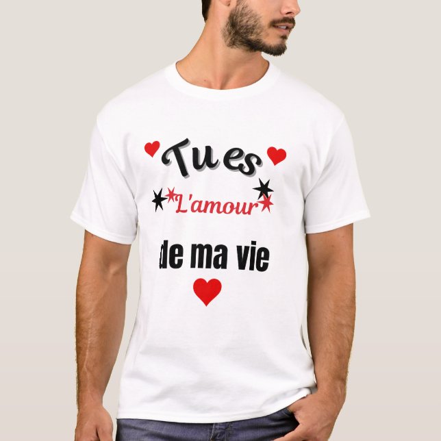 Camiseta Tu es l'Amour de ma vie  (Anverso)