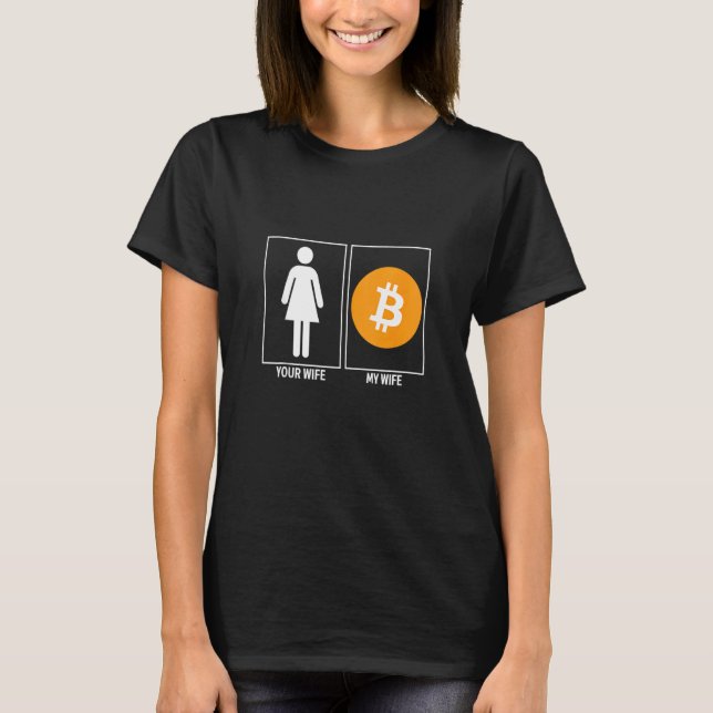 Camiseta Tu Esposa Mi Esposa Crypto Funny Bitcoin Cryptocur (Anverso)