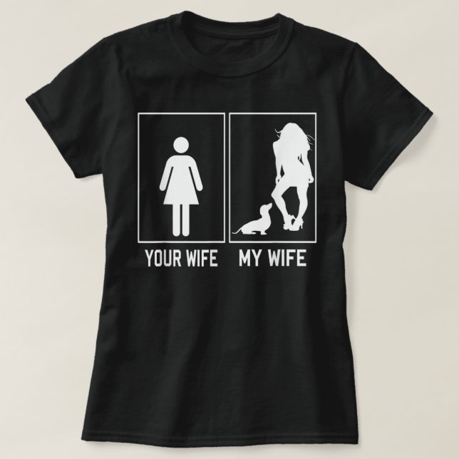 Camiseta Tu Esposa Mi Esposa Dachshund Graciosa Para El Esp (Diseño del anverso)