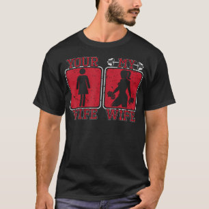 Camiseta Tu Esposa Mi Esposa Halterofilia Gimnasio Cuidada 