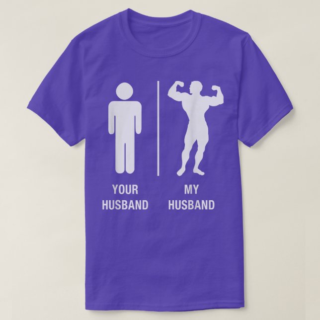 Camiseta Tu Esposo Mi Esposo Creador De Cuerpo Trabajar T 1 (Diseño del anverso)
