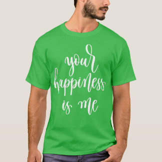 Camiseta Tu Felicidad Es Yo