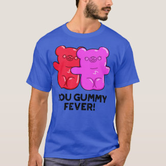 Camiseta Tu Fiebre Gummy Cute Candy Pun 1