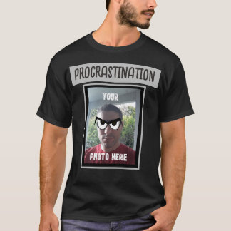 Camiseta TU FOTO AQUÍ Procrastinación Ojos Googley