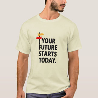 Camiseta Tu futuro empieza hoy