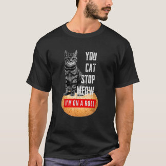 Camiseta Tú Gato No Puedes Pararme Estoy En Racha Amante De
