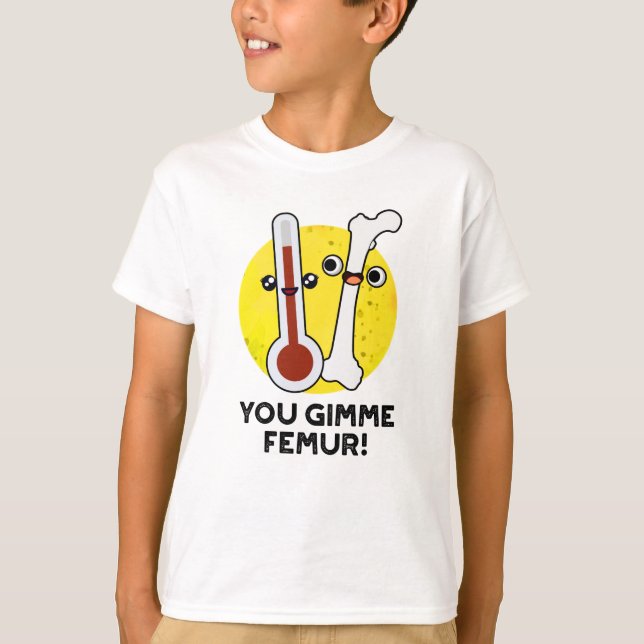 Camiseta Tu Gimme Femur Canción Graciosa (Anverso)