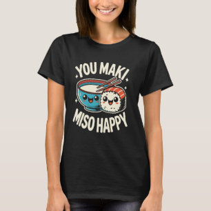 Camiseta Tú Haces Miso Feliz Sushi Castigo Filipino Comida