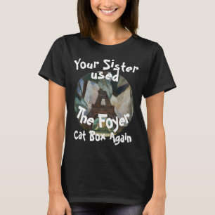 Camiseta Tu hermana usó la caja de gato del vestíbulo de nu