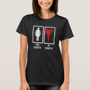 Camiseta Tu hija mi hija luchadora de artes marciales pro