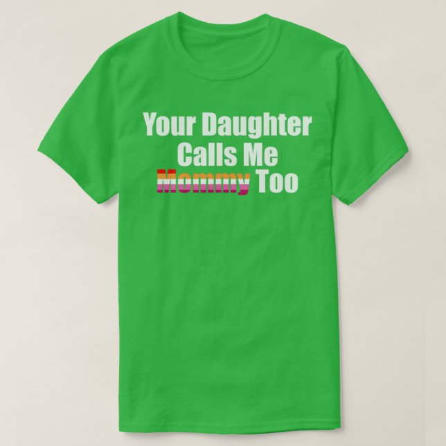 Camiseta Tu hija también me llama mamá (Diseño del anverso)