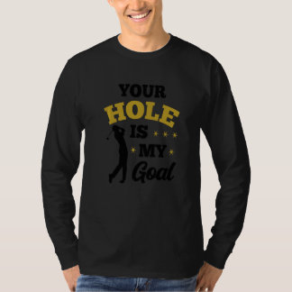 Camiseta Tu hoyo es mi objetivo golfista golf putter Dr
