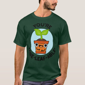 Camiseta Tu Imbelable Pun De Planta Positiva Cuta