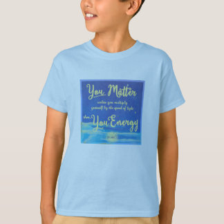 Camiseta Tú importas a menos que tengas energía
