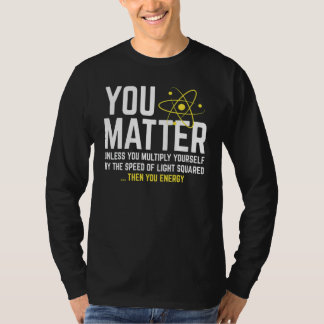 Camiseta Tú Importas Entonces Tú Energía