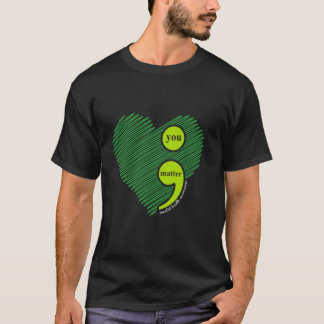Camiseta Tú Importas Punto y Coma Conciencia sobre Salud Me