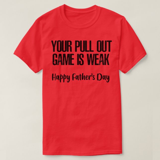 Camiseta Tu juego de retiro es débil, feliz día de los padr (Diseño del anverso)