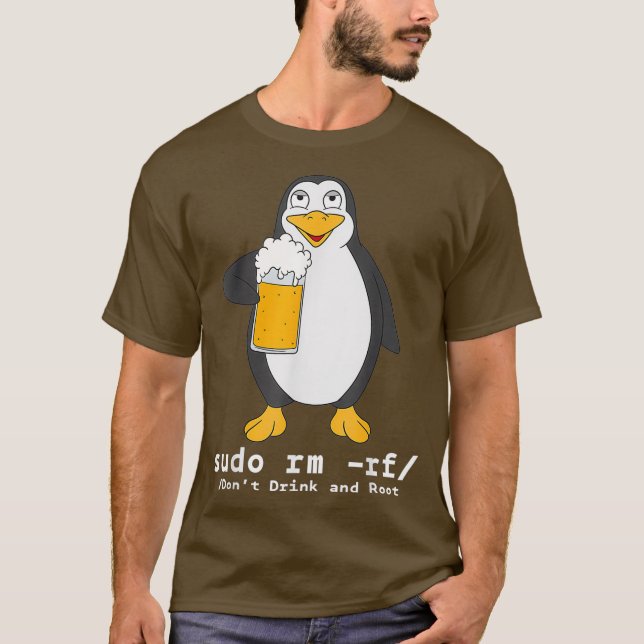 Camiseta Tu Linu Penguin Sudo Rm Rf  Computerfreak Beer (Anverso)