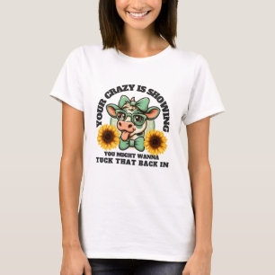 Camiseta Tu Locura se Está Mostrando Novilla Vaca Divertida