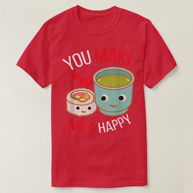Camiseta Tu Maki Miso Feliz I Japan Maki Chef Food Japonese (Diseño del anverso)
