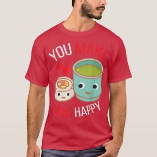 Camiseta Tu Maki Miso Feliz I Japan Maki Chef Food Japonese