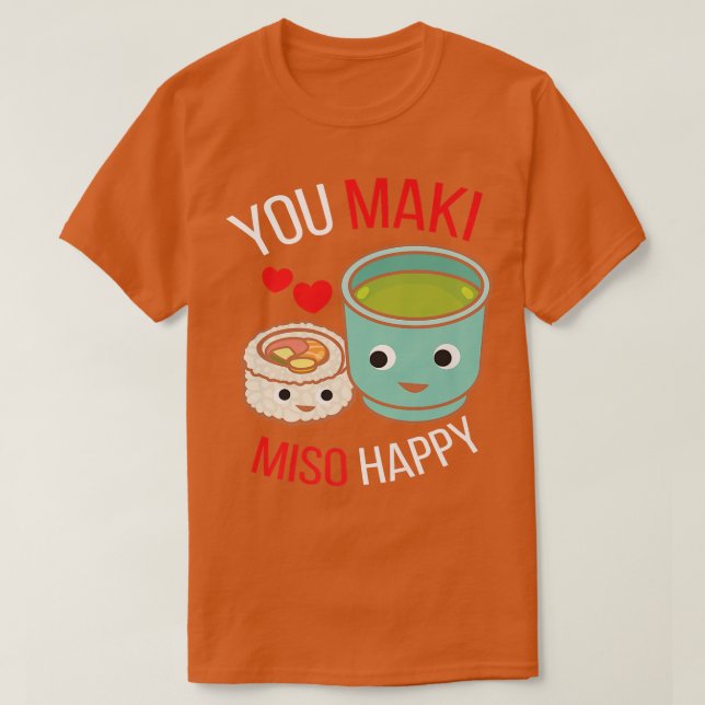 Camiseta Tu Maki Miso Feliz I Japan Maki Chef Food Japonese (Diseño del anverso)