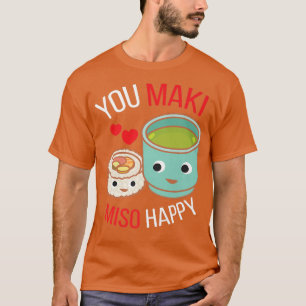Camiseta Tu Maki Miso Feliz I Japan Maki Chef Food Japonese