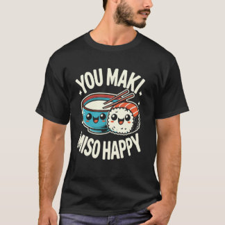 Camiseta Tú Maki Miso Feliz Sushi Castigo Filipino Comida J