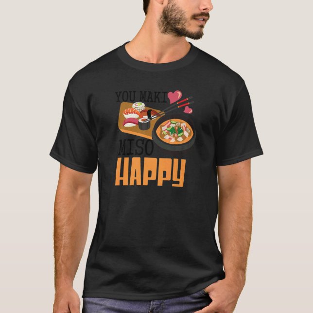 Camiseta Tu Maki Miso feliz sushi japonés 2 (Anverso)