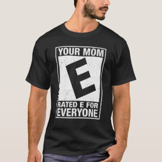 Camiseta Tu Mamá Calificó E Para Todos Divertidos Inapropia