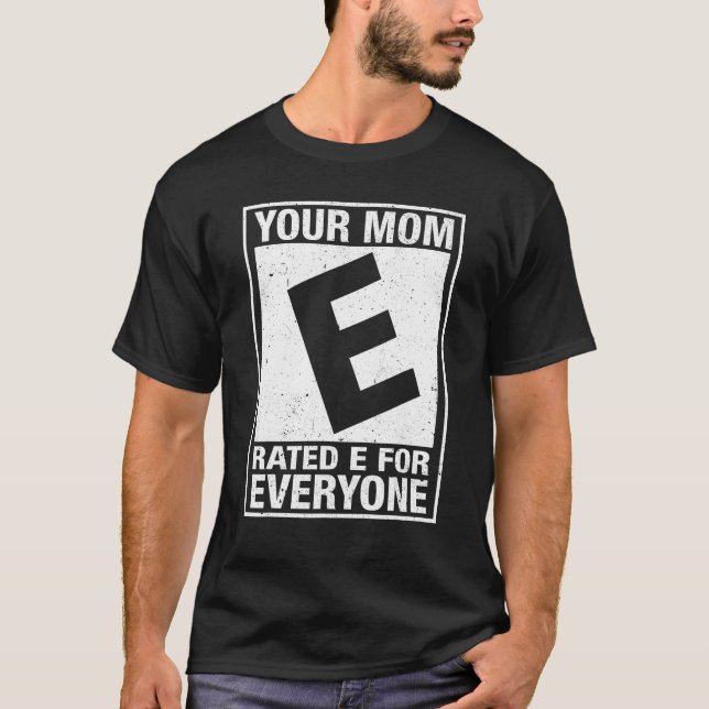 Camiseta Tu Mamá Calificó E Para Todos Divertidos Inapropia (Anverso)