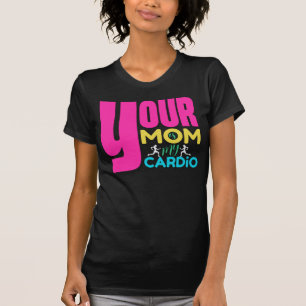 Camiseta Tu mamá es mi cardio