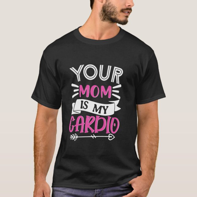 Camiseta Tu Mamá Es Mi Cardio (Anverso)