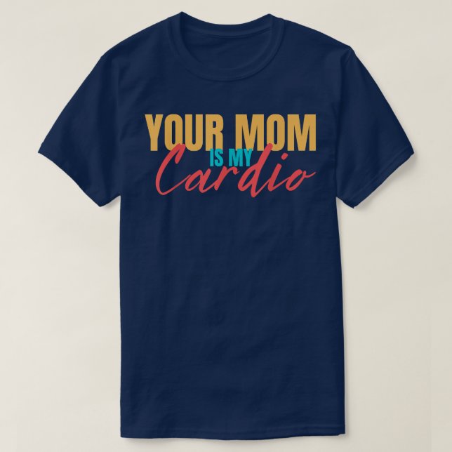 Camiseta Tu Mamá Es Mi Cardio Divertido Diciendo Sardina Sa (Diseño del anverso)