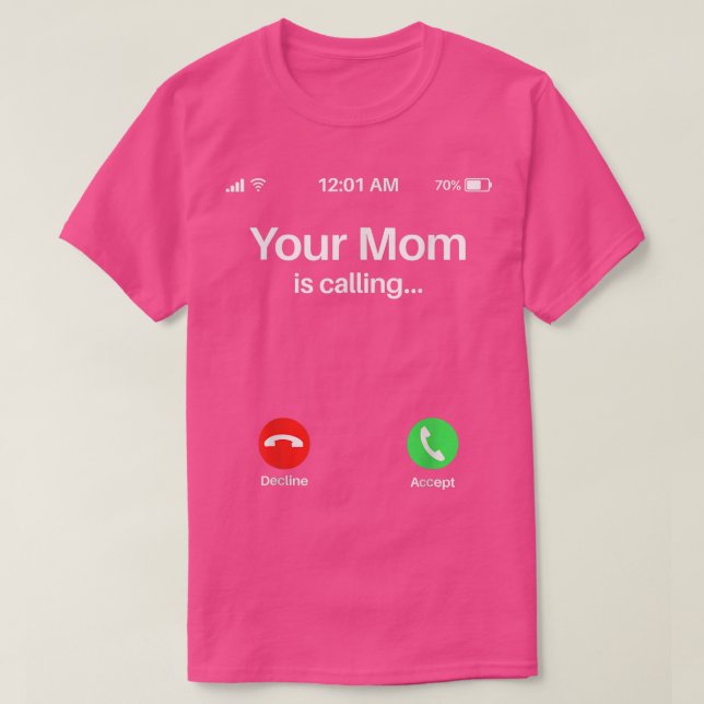 Camiseta Tu Mamá Está Llamando A Tu Mamá (Diseño del anverso)