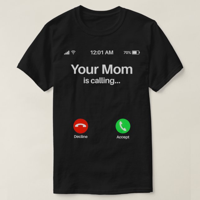 Camiseta Tu Mamá Está Llamando A Tu Mamá (Diseño del anverso)