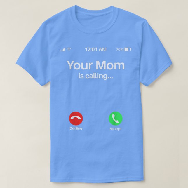 Camiseta Tu Mamá Está Llamando A Tu Mamá (Diseño del anverso)